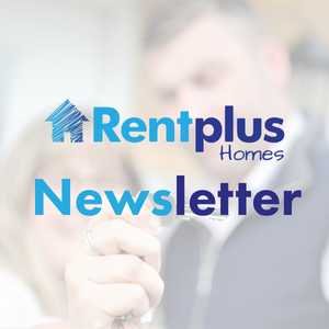 Rentplus Homes Newsletters