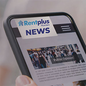 News from Rentplus Homes